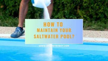 How To Maintain Your Saltwater Pool